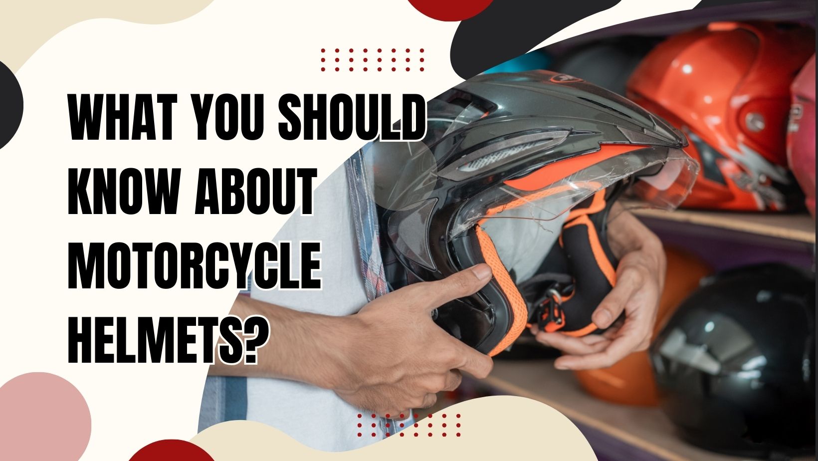 What You Should Know About Motorcycle Helmets